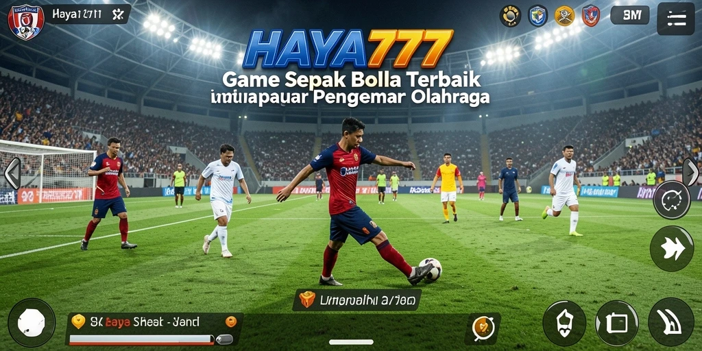 Tampilan gameplay HAYA777 yang mengasyikkan dalam pertandingan sepak bola.
